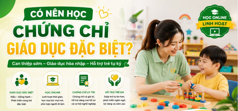 Chứng Chỉ Giáo Dục Đặc Biệt 2026