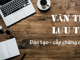 Chứng chỉ nghiệp vụ văn thư – lưu trữ