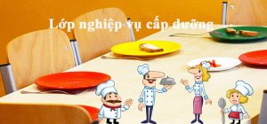 Khóa Học Nghiệp Vụ Cấp Dưỡng
