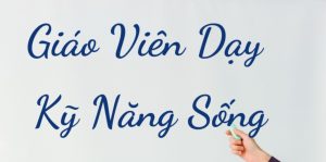 Khóa Đào Tạo Giáo Viên Dạy Kỹ Năng Sống 2026